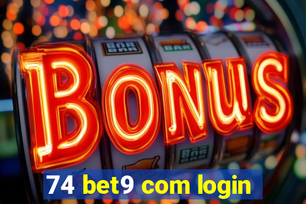 74 bet9 com login